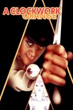 Nonton film A Clockwork Orange (1971) terbaru