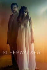 Nonton film Sleepwalker (2017) terbaru