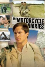 Nonton film The Motorcycle Diaries (2004) terbaru