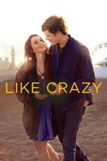 Nonton film Like Crazy (2011) terbaru