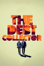 Nonton film The Debt Collector (2018) terbaru