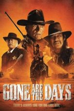 Nonton film Gone Are the Days (2018) terbaru