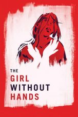 Nonton film The Girl Without Hands (2016) terbaru