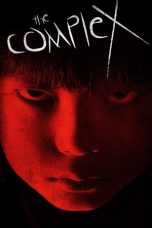 Nonton film The Complex (2013) terbaru