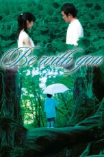 Nonton film Be With You (2004) terbaru