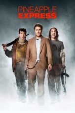 Nonton film Pineapple Express (2008) UNRATED terbaru