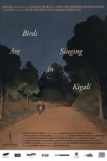 Nonton film Birds Are Singing in Kigali (2017) terbaru