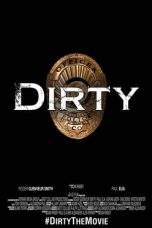 Nonton film Dirty (2016) terbaru