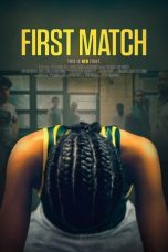 Nonton film First Match (2018) terbaru