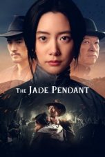 Nonton film The Jade Pendant (2017) terbaru