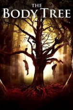 Nonton film The Body Tree (2017) terbaru