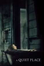 Nonton film A Quiet Place (2018) terbaru