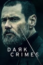 Nonton film Dark Crimes (2018) terbaru