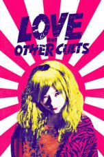 Nonton film Love And Other Cults (2017) terbaru