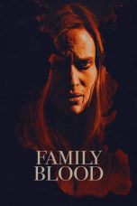 Nonton film Family Blood (2018) terbaru