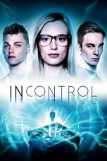 Nonton film Incontrol (2017) terbaru