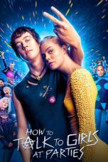 Nonton film How to Talk to Girls at Parties (2017) terbaru