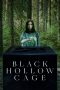 Nonton film Black Hollow Cage (2017) terbaru