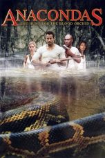 Nonton film Anacondas: The Hunt for the Blood Orchid (2004) terbaru