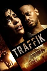 Nonton film Traffik (2018) terbaru