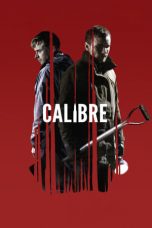 Nonton film Calibre (2018) terbaru