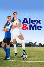 Nonton film Alex & Me (2018) terbaru