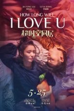 Nonton film How Long Will I Love U (2018) terbaru