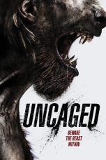 Nonton film Uncaged (2016) terbaru