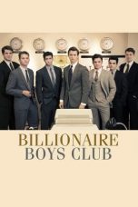 Nonton film Billionaire Boys Club (2018) terbaru