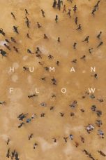 Nonton film Human Flow (2017) terbaru