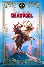 Nonton film Once Upon a Deadpool (2018) terbaru