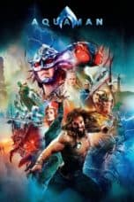 Nonton film Aquaman (2018) IMAX terbaru