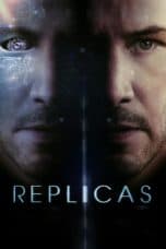 Nonton film Replicas (2018) terbaru