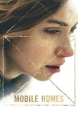 Nonton film Mobile Homes (2018) terbaru