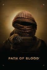 Nonton film Path of Blood (2018) terbaru