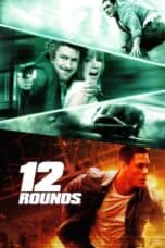 Nonton film 12 Rounds (2009) UNRATED terbaru