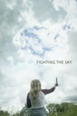 Nonton film Fighting the Sky (2018) terbaru