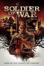 Nonton film Soldier of War (2018) terbaru