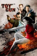 Nonton film Toy Gun (2018) terbaru