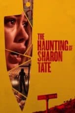 Nonton film The Haunting of Sharon Tate (2019) terbaru