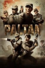 Nonton film Paltan (2018) terbaru