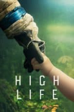 Nonton film High Life (2018) terbaru