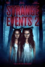 Nonton film Strange Events 2 (2019) terbaru