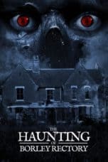 Nonton film The Haunting of Borley Rectory (2019) terbaru