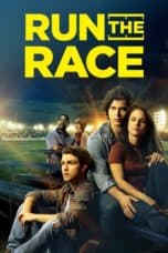 Nonton film Run the Race (2019) terbaru