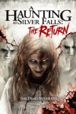 Nonton film A Haunting at Silver Falls: The Return (2019) terbaru