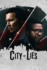 Nonton film City of Lies (2019) terbaru