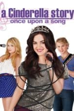 Nonton film A Cinderella Story: Once Upon a Song (2011) terbaru