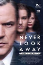 Nonton film Never Look Away (2018) terbaru