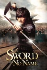 Nonton film The Sword with No Name (2009) terbaru